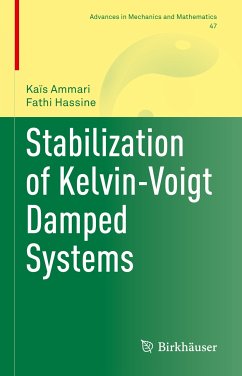 Stabilization of Kelvin-Voigt Damped Systems (eBook, PDF) - Ammari, Kaïs; Hassine, Fathi