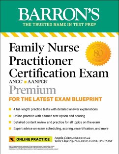 Family Nurse Practitioner Certification Exam Premium: 4 Practice Tests + Comprehensive Review + Online Practice (eBook, ePUB) - Caires, Angela; Ng, Yeow Chye