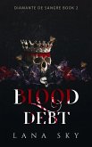 Blood Debt (Diamante de Sangre, #2) (eBook, ePUB)