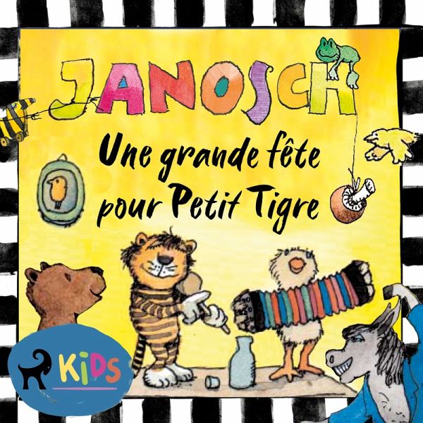 Une grande fête pour Petit Tigre (MP3-Download) Une grande fête pour Petit Tigre (MP3-Download)