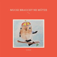 Mucki braucht ne Mütze (eBook, ePUB) - Brandt, Ina