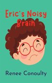 Eric's Noisy Brain (Picture Books) (eBook, ePUB)