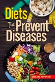 Diets that Prevent Diseases (eBook, ePUB)