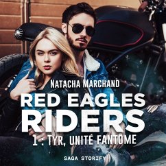 Red Eagles Riders, T1 : Tyr, unité fantôme (MP3-Download) - Marchand, Natacha