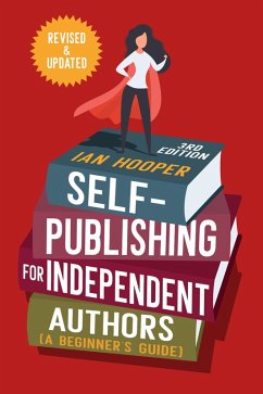Self-Publishing for Independent Authors (eBook, ePUB) - Hooper, Ian