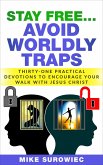 Stay Free...Avoid Worldly Traps (eBook, ePUB)