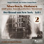 Der Brand von New York - Teil 1 (Sherlock Holmes und seine Amerikanischen Abenteuer, Folge 2) (MP3-Download)