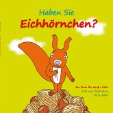 Haben Sie Eichhörnchen?