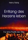 Entlang des Herzens leben