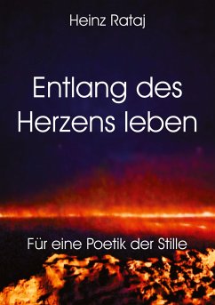 Entlang des Herzens leben - Rataj, Heinz