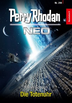 Die Totenuhr / Perry Rhodan - Neo Bd.298 (eBook, ePUB) - Schorm, Rainer