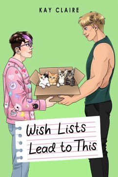 Wish Lists Lead to This (Leads to This, #2) (eBook, ePUB) - Claire, Kay