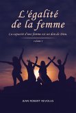 L'Égalité de la Femme (Volume, #1) (eBook, ePUB)