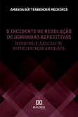 O incidente de resolução de demandas repetitivas (eBook, ePUB)