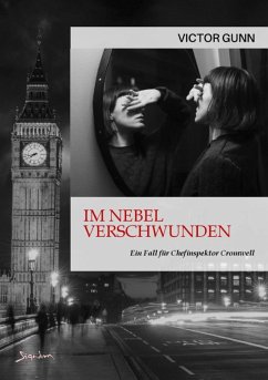 IM NEBEL VERSCHWUNDEN - EIN FALL FÜR CHEFINSPEKTOR CROMWELL (eBook, ePUB) - Gunn, Victor