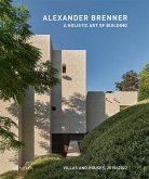 Alexander Brenner - A Holistic Art of Building