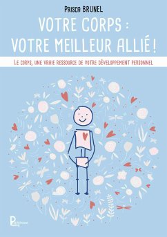 Votre corps : votre meilleur allié ! (eBook, ePUB) - BRUNEL, Prisca