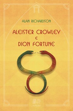 Aleister Crowley e Dion Fortune (eBook, ePUB) - Richardson, Alan