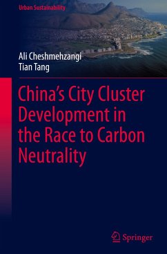 China¿s City Cluster Development in the Race to Carbon Neutrality - Cheshmehzangi, Ali;Tang, Tian