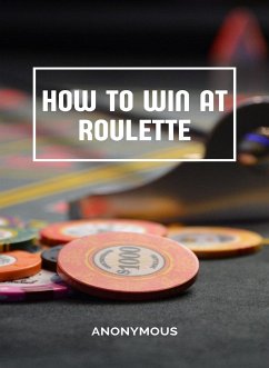 How to win at roulette (translated) (eBook, ePUB) - Anonymous