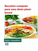 Receitas Campeãs Para Uma Dieta Plant-Based (eBook, ePUB)