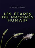 Les étapes du progrès humain (traduit) (eBook, ePUB)