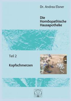 Die Homöopathische Hausapotheke - Elsner, Andrea