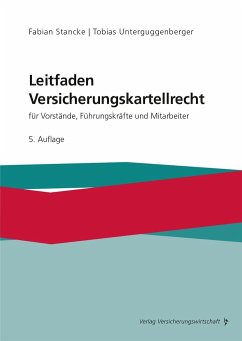 Leitfaden Versicherungskartellrecht - Stancke, Fabian;Unterguggenberger, Tobias
