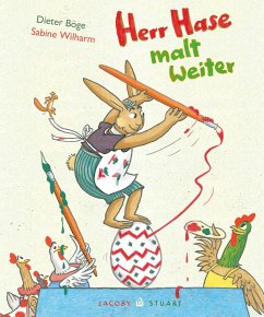 Herr Hase malt weiter - Böge, Dieter