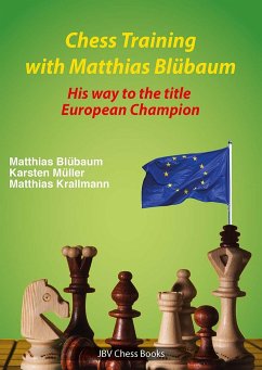 Chess Training with Matthias Blübaum - Blübaum, Matthias;Müller, Karsten;Krallmann, Matthias