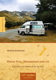 Meine Frau, Neuseeland und ich - Schafranitz, Mathias