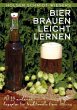 Bier Brauen leicht lernen. Mit 19... - Bild 1