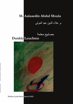 Dunkle Leuchten - Abdul Moula, M. Aalaaedin Abdul Moula