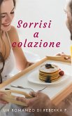 Sorrisi a colazione (eBook, ePUB)