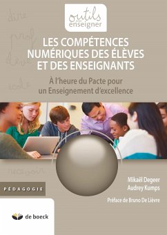 Les compétences numériques des élèves et des enseignants (eBook, ePUB) - Degeer, Mikaël; Kumps, Audrey