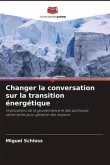 Changer la conversation sur la transition énergétique