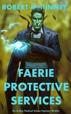 Faerie Protective Services (Faerie Protective Services Inc.) (eBook, ePUB)