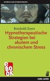 Hypnotherapeutische Strategien bei akutem und chronischem Stress (eBook, ePUB)