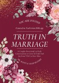 Truth In Marriage: A Couples Devotional: 30 Daily Conversations to Grow In Faith And Joy from I Do to Ever After (eBook, ePUB)
