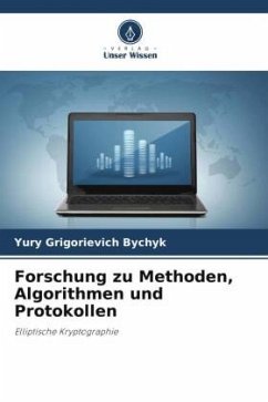 Forschung zu Methoden, Algorithmen und Protokollen - Bychyk, Yury Grigorievich