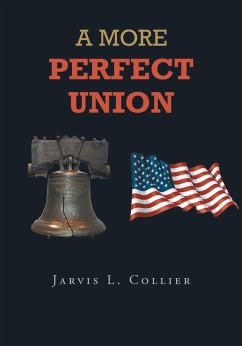 A More Perfect Union (eBook, ePUB) - Collier, Jarvis L.