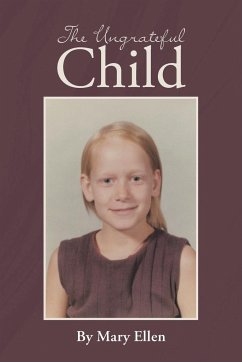 The Ungrateful Child - Ellen, Mary