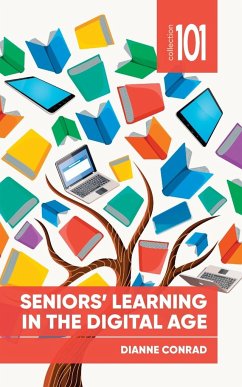 Seniors' Learning in the Digital Age - Conrad, Dianne