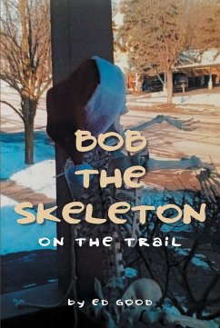 Bob The Skeleton (eBook, ePUB) - Good, Ed