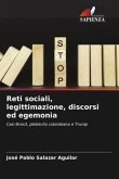 Reti sociali, legittimazione, discorsi ed egemonia