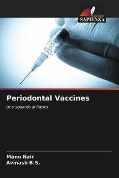 Periodontal Vaccines - Nair, Manu;B.S., Avinash