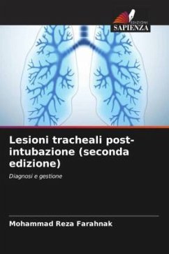 Lesioni tracheali post-intubazione (seconda edizione) - Farahnak, Mohammad Reza