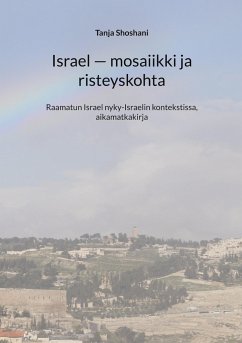 Israel - mosaiikki ja risteyskohta - Shoshani, Tanja