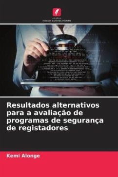 Resultados alternativos para a avaliação de programas de segurança de registadores - Alonge, Kemi