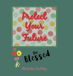 Protect Your Future - Guffey, Rhonda